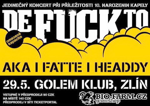 Flyer k akci De Fuck To - jediný koncert k desátému výročí založení DFT ! (pá 29. 5. 2009 21:00) Golem, Zlín (CZ)