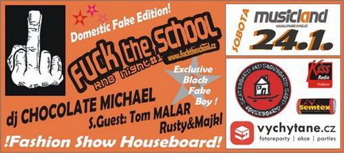 Flyer k akci Fuck The School - Domestic Fake Edition (so 24. 1. 2009 21:00) MusicLand Live, Zlín (CZ)