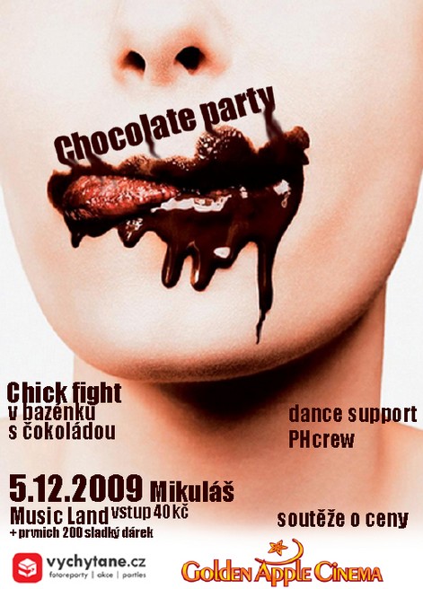 Flyer k akci Chocolade Party - Sexi Chick Fight! (so 05. 12. 2009 22:00) MusicLand Live, Zln (CZ)